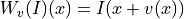 W_v(I)(x) = I(x + v(x))