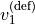 v_1^{(\text{def})}