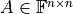 A \in \mathbb{F}^{n \times n}