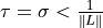 \tau = \sigma < \frac{1}{\|L\|}