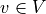 v \in V