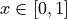 x \in [0, 1]