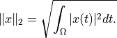\| x \|_2 = \sqrt{ \int_\Omega |x(t)|^2 dt. }