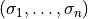(\sigma_1, \ldots, \sigma_n)