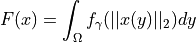 F(x) = \int_\Omega f_{\gamma}(||x(y)||_2) dy