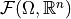 \mathcal{F}(\Omega, \mathbb{R}^n)