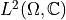 L^2(\Omega, \mathbb{C})