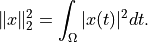 \| x \|_2^2 = \int_\Omega |x(t)|^2 dt.