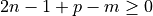 2n - 1 + p - m \geq 0