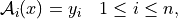 \mathcal{A}_i (x) = y_i \quad 1 \leq i \leq n,