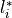 l_i^*