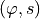 (\varphi, s)