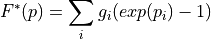 F^*(p) = \sum_i g_i (exp(p_i) - 1)