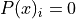 P(x)_i = 0