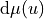 \mathrm{d}\mu(u)