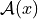 \mathcal{A}(x)