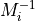 M_i^{-1}