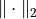 \| \cdot \|_2