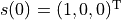 s(0) = (1, 0, 0)^{\mathrm{T}}