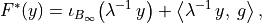 F^*(y) = \iota_{B_\infty} \big( \lambda^{-1}\, y \big) +
\left\langle \lambda^{-1}\, y,\: g \right\rangle,