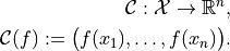 \mathcal{C}: \mathcal{X} \to \mathbb{R}^n,

\mathcal{C}(f) := \big(f(x_1), \dots, f(x_n)\big).