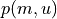p(m, u)