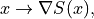 x \to \nabla S(x),