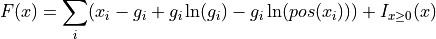 F(x) = \sum_i (x_i - g_i + g_i \ln(g_i) - g_i \ln(pos(x_i))) +
I_{x \geq 0}(x)