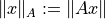 \lVert x \rVert_A := \lVert Ax \rVert