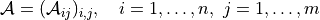 \mathcal{A} = (\mathcal{A}_{ij})_{i,j},  \quad
                  i = 1, \dots, n, \ j = 1, \dots, m