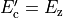 E_{\mathrm{c}}' = E_{\mathrm{z}}
