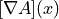 [\nabla A](x)