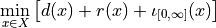 \min_{x \in X} \left[ d(x) + r(x) + \iota_{[0, \infty]}(x) \right]