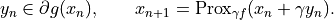 y_n \in \partial g(x_n), \qquad x_{n+1}
    = \mathrm{Prox}_{\gamma f}(x_n + \gamma y_n).
