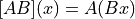 [AB](x) = A(Bx)