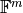 \mathbb{F}^m