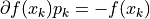 \partial f(x_k)p_k = -f(x_k)