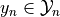 y_n \in \mathcal{Y}_n